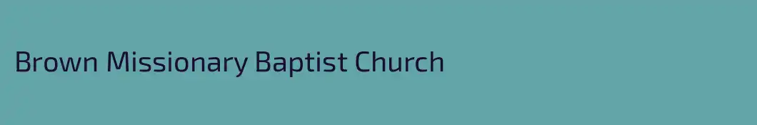 Brown Missionary Baptist Church